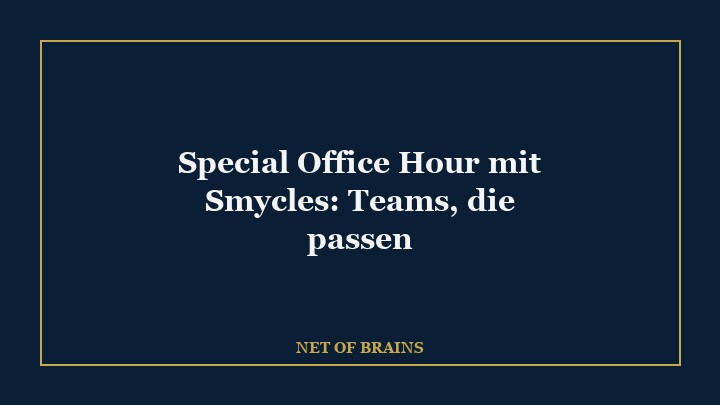 Special Office Hour mit Smycles: Teams, die passen